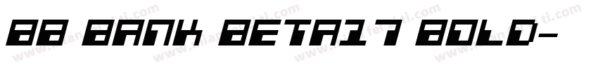 BB Bank Beta17 Bold字体转换